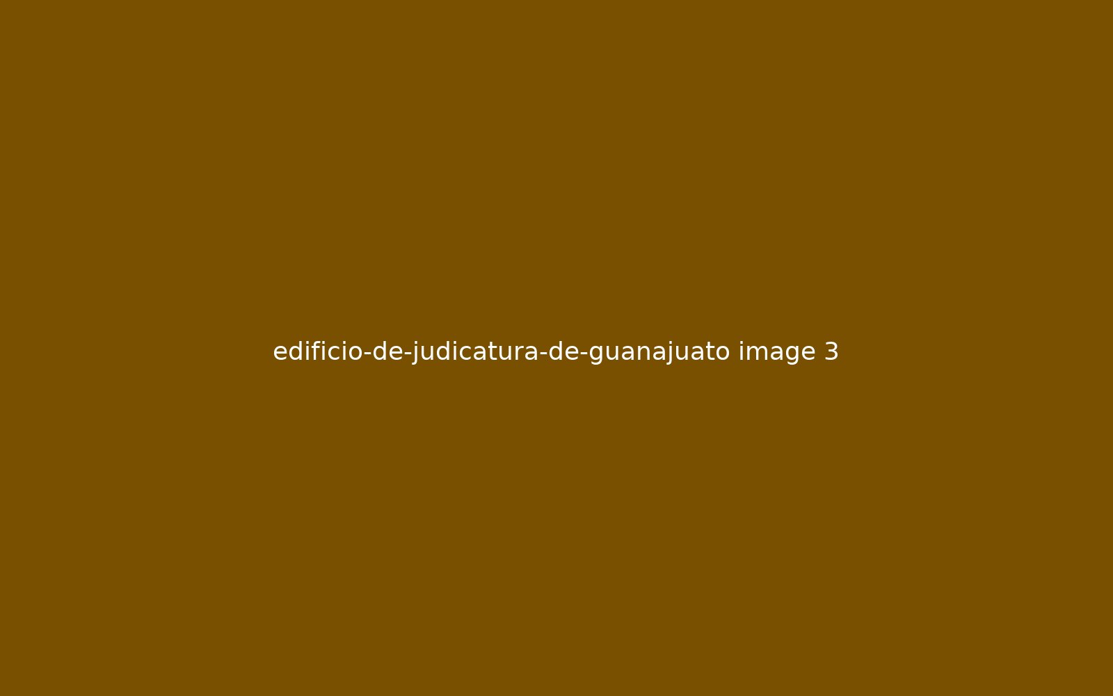 Edificio de Judicatura de Guanajuato