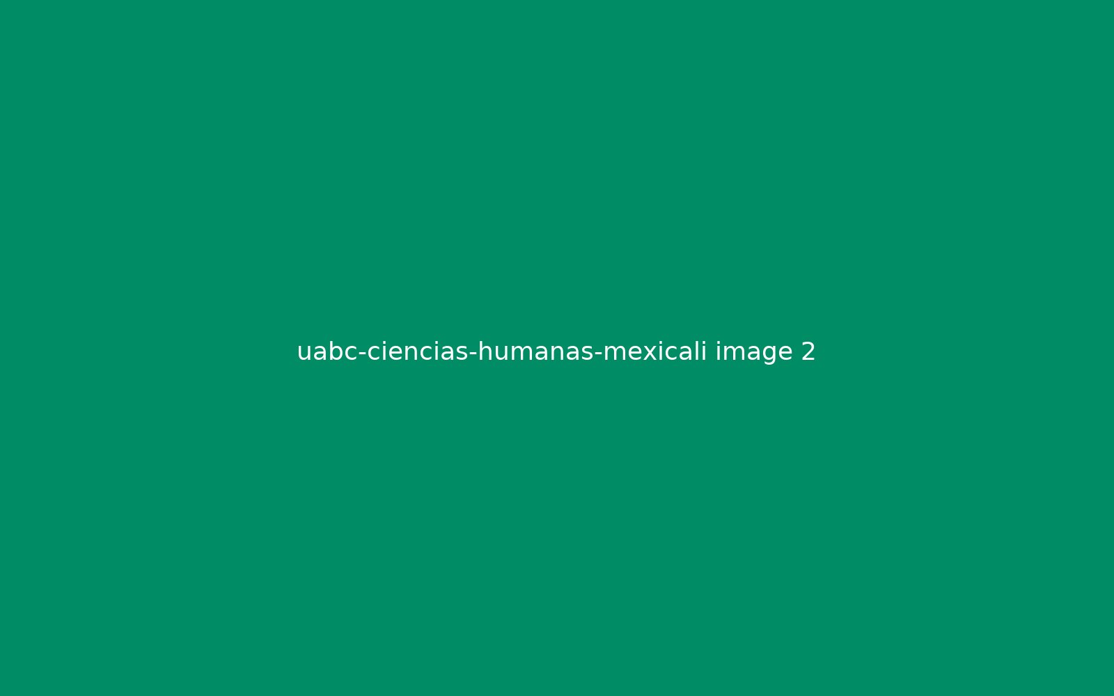 UABC Ciencias Humanas Mexicali