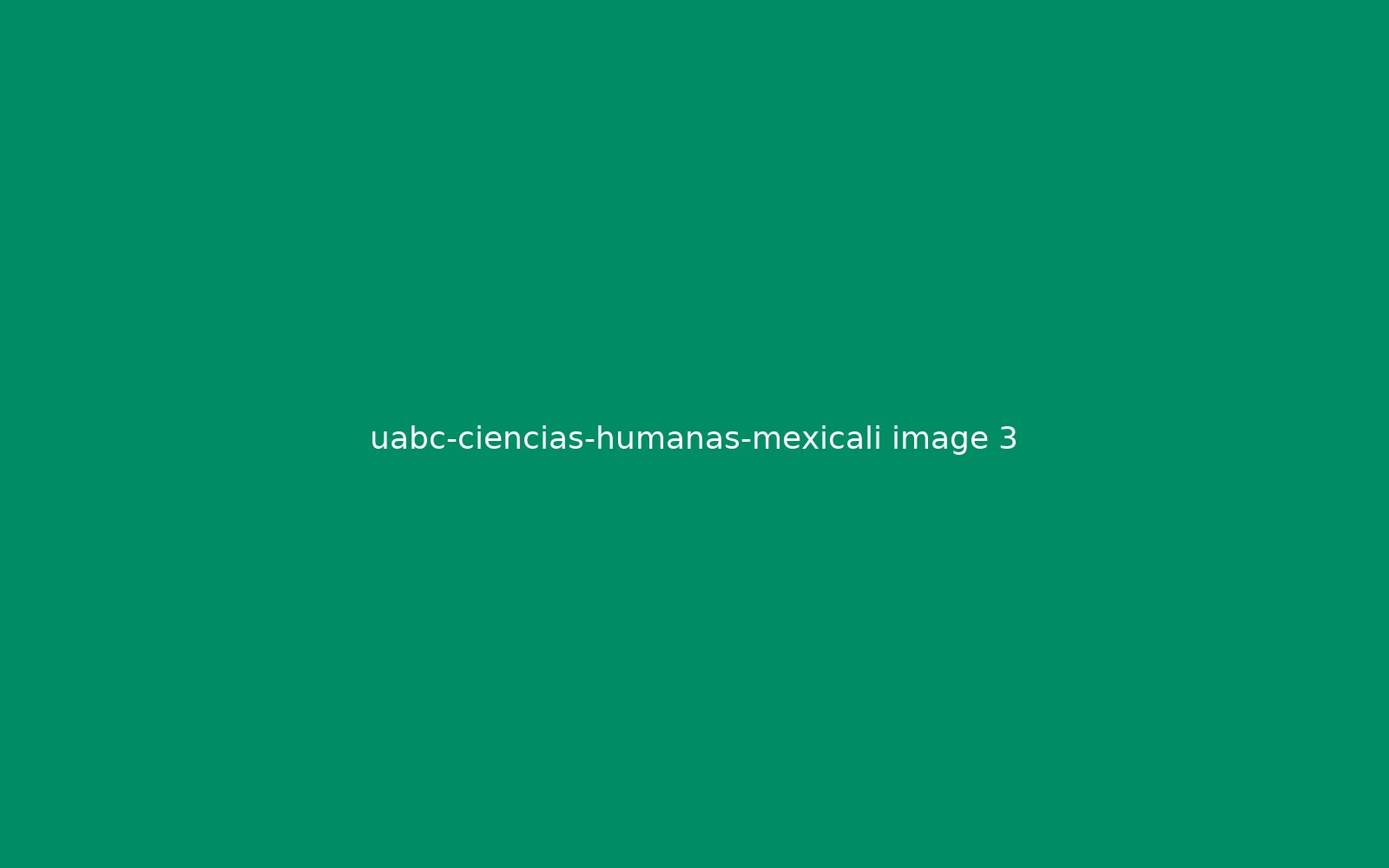 UABC Ciencias Humanas Mexicali